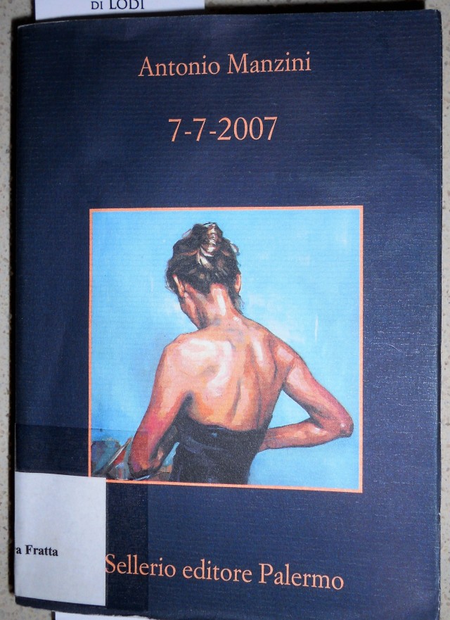 7-07-2007 di Antonio Manzini – il libro geniale